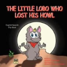 Antoinette Austin, John Austin, Neal Wooten - The Little Lobo Who Lost His Howl