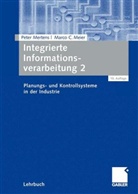 Marco C Meier, Marco C. Meier, Pete Mertens, Peter Mertens - Integrierte Informationsverarbeitung - 2: Planungs- und Kontrollsysteme in der Industrie