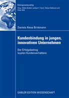 Daniela A. Brinkmann, Daniela Alexa Brinkmann - Kundenbindung in jungen, innovativen Unternehmen