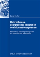 Daniel Fischer - Unternehmensübergreifende Integration von Informationssystemen