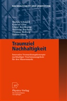 Matthias Buchert, Konra Götz, Konrad Götz, Thomas Hellwig, Edgar Kreilkamp, Edgar u a Kreilkamp... - Traumziel Nachhaltigkeit