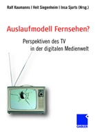Kaumann, Ralf Kaumanns, Siegenhei, Vei Siegenheim, Veit Siegenheim, Sjurts... - Auslaufmodell Fernsehen?