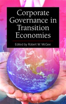 Robert W. McGee, Robert W. McGee, Rober W McGee, Robert W McGee - Corporate Governance in Transition Economies