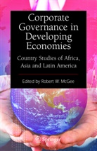 Robert W. McGee, Rober W McGee, Robert W McGee - Corporate Governance in Developing Economies
