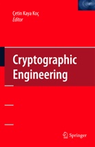 Ceti Kaya Koc, Cetin Kaya Koc, Cetin Kaya Koc - Cryptographic Engineering