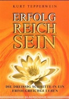 Kurt Tepperwein - Erfolg-Reich Sein