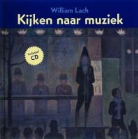 W. Lach, William Lach - Kijken naar muziek + CD / druk 1