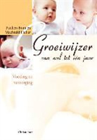 P. Bom, Paulien Bom, M. Huber, T. Bezuijen - Groeiwijzer van nul tot een jaar