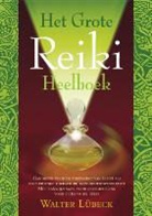 W. Lubeck - Het grote Reiki heelboek