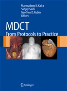 Geoffrey D Rubin, M. K. Kalra, Mannudeep K. Kalra, G. D. Rubin, Geoffrey D. Rubin, S. Saini... - MDCT