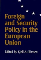 Kjell A. Eliassen, Kjell A Eliassen, Kjell A. Eliassen - Foreign and Security Policy in the European Union