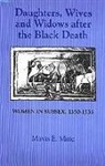 Mavis Mate, Mavis E. Mate - Daughters, Wives and Widows after the Black Deat - Women in Sussex, 1350-1535