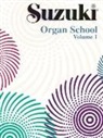 Alfred Publishing (EDT), Shinichi Suzuki - Suzuki Organ School Vol.1