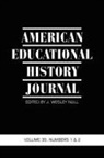 J Wesley Null, J. Wesley Null - American Educational History Journal Volume 35, Number 1 & 2 2008 (PB)