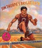 Joseph Bruchac, S. D. Nelson, S D Nelson, S. Nelson, S. D. Nelson - Jim Thorpe's Bright Path