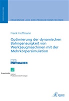 Frank Hoffmann - Optimierung der dynamischen Bahngenauigkeit von Werkzeugmaschinen