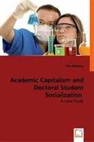 Pilar Mendoza - Academic Capitalism and Doctoral Student Socialization