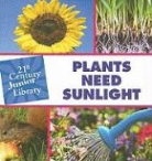 Christine Petersen - Plants Need Sunlight