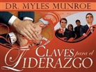 Myles Munroe - Claves Para El Liderazgo