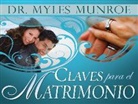 Myles Munroe - Claves Para El Matrimonio