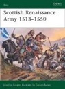 Jonathan Cooper, Cooper Jonathan, Graham Turner, Martin Windrow - Scottish Renaissance Armies 1513-1550