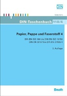 Papier, Pappe und Faserstoff - Tl.4: DIN EN ISO 186 bis DIN EN ISO 15755 sowie DIN EN 20187 bis DIN EN 27965-1