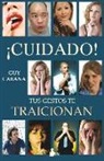 Guy Cabana - ¡Cuidado! : tus gestos te traicionan