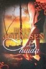 Iris Johansen - La huida