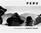 R Frank, Robert Frank, Robert Frank - Peru