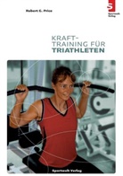 Robert G Price, Robert G. Price - Krafttraining für Triathleten