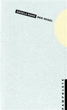 Angela Rohr, Gesine Bey - Der Vogel