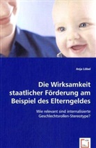 Anja Löbel - Die Wirksamkeit staatlicher Förderung am Beispiel des Elterngeldes