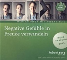 Robert Betz, Robert T. Betz, Robert Th Betz, Robert Th. Betz - Negative Gefühle in Freude verwandeln, Audio-CD (Hörbuch)