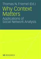 Thoma Friemel, Thomas Friemel, Thomas N. Friemel - Why Context Matters