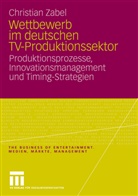 Christian Zabel - Wettbewerb im deutschen TV-Produktionssektor