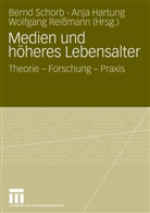Anj Hartung, Anja Hartung, Wolfgang Reißmann, Bernd Schorb - Medien und höheres Lebensalter