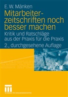 E W Mänken, E. W. Mänken, E.W. Mänken - Mitarbeiterzeitschriften noch besser machen