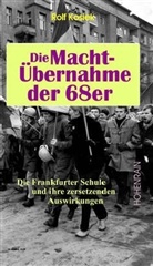 Rolf Kosiek - Die Macht-Übernahme der 68er