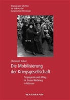 Christoph Nübel - Die Mobilisierung der Kriegsgesellschaft