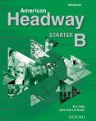 John Soars, John/ Soars Soars, Liz Soars - American Headway Workbook Starter B