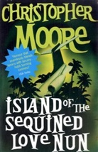 Christopher Moore - Island of the Sequined Love Nun
