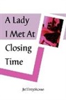 Jeffrey Stone - A Lady I Met At Closing Time