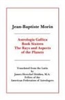 Jean Baptiste Morin, Jean-Baptiste Morin - Astrologia Gallica Book 16