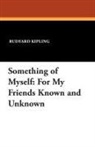 Rudyard Kipling - Something of Myself