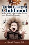 M. Russell Thomas - Turbo Charged Childhood