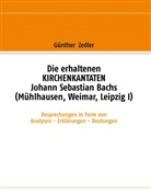 Günther Zedler - Die erhaltenen KIRCHENKANTATEN Johann Sebastian Bachs (Mühlhausen, Weimar, Leipzig I)