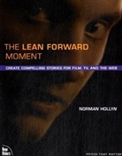 Hollyn, Norman Hollyn - The Lean Forward Moment