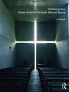 Jin Baek, Jin (Seoul National University Baek, Baek Jin - Nothingness: Tadao Ando''s Christian Sacred Space