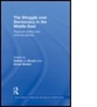 Nathan J. (George Washington University Brown, Nathan J. Shahin Brown, BROWN NATHAN J SHAHIN EMAD, Nathan J Brown, Nathan J. Brown, Nathan J. (George Washington University Brown... - Struggle Over Democracy in the Middle East