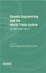 Thomas Cottier, Cottier Thomas, Daniel Wuger, Daniel Wüger - Genetic Engineering and the World Trade System